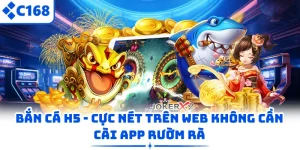 Bắn Cá H5 - Cực Nét Trên Web Không Cần Cài App Rườm Rà